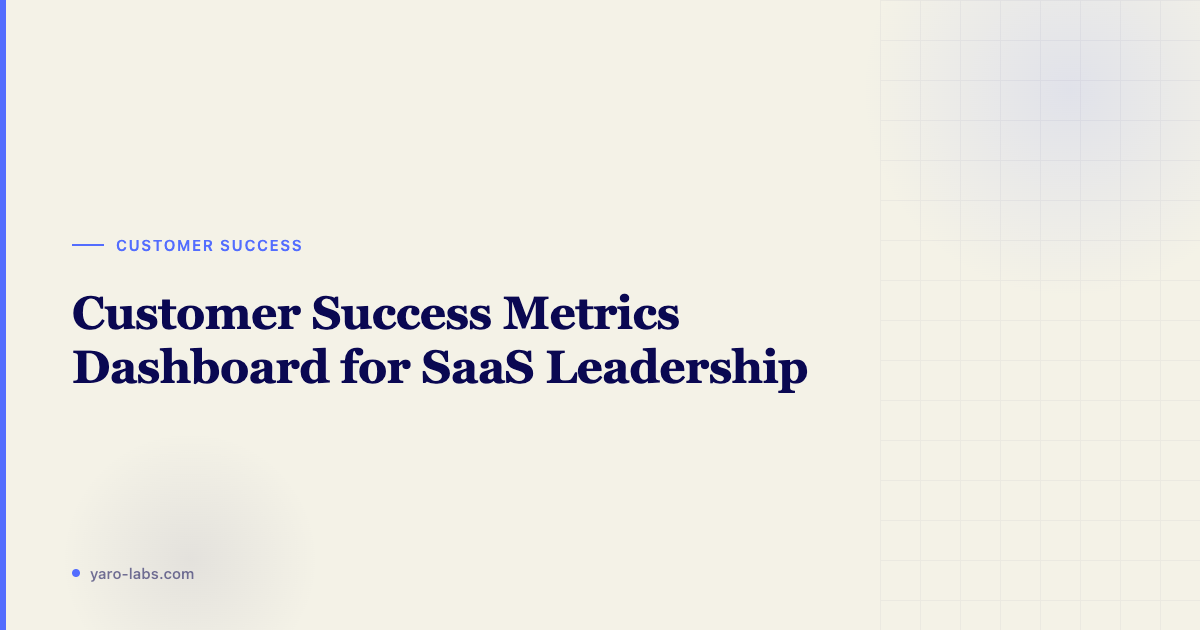 Customer Success Metrics Dashboard for SaaS Leadership