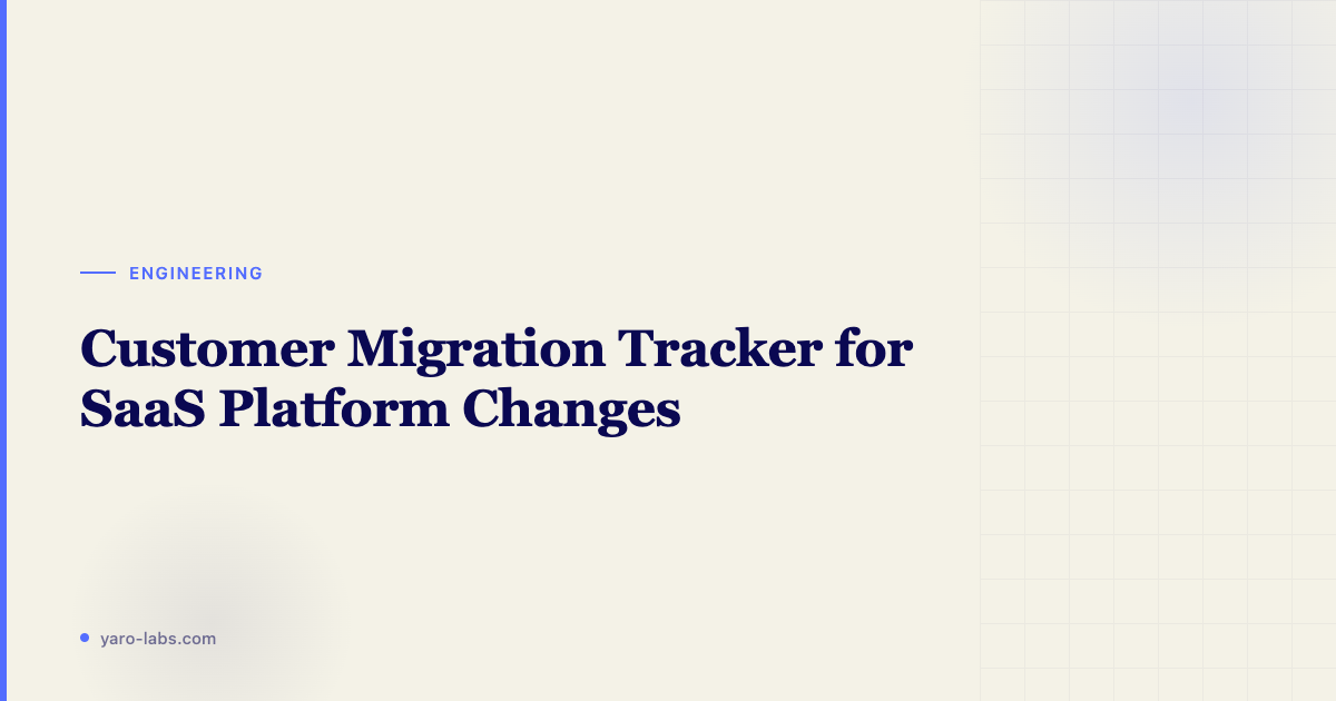 Customer Migration Tracker for SaaS Platform Changes