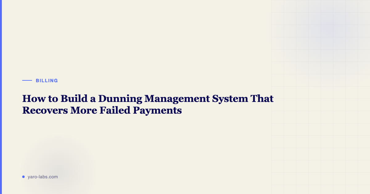 How to Build a Dunning Management System That Recovers More Failed Payments