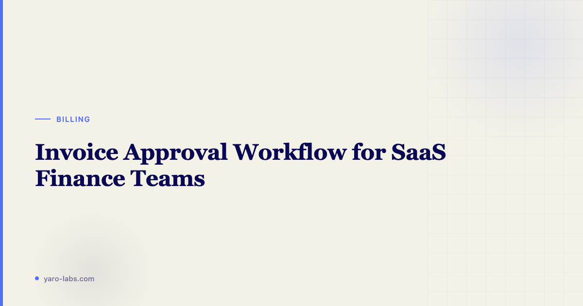 Invoice Approval Workflow for SaaS Finance Teams