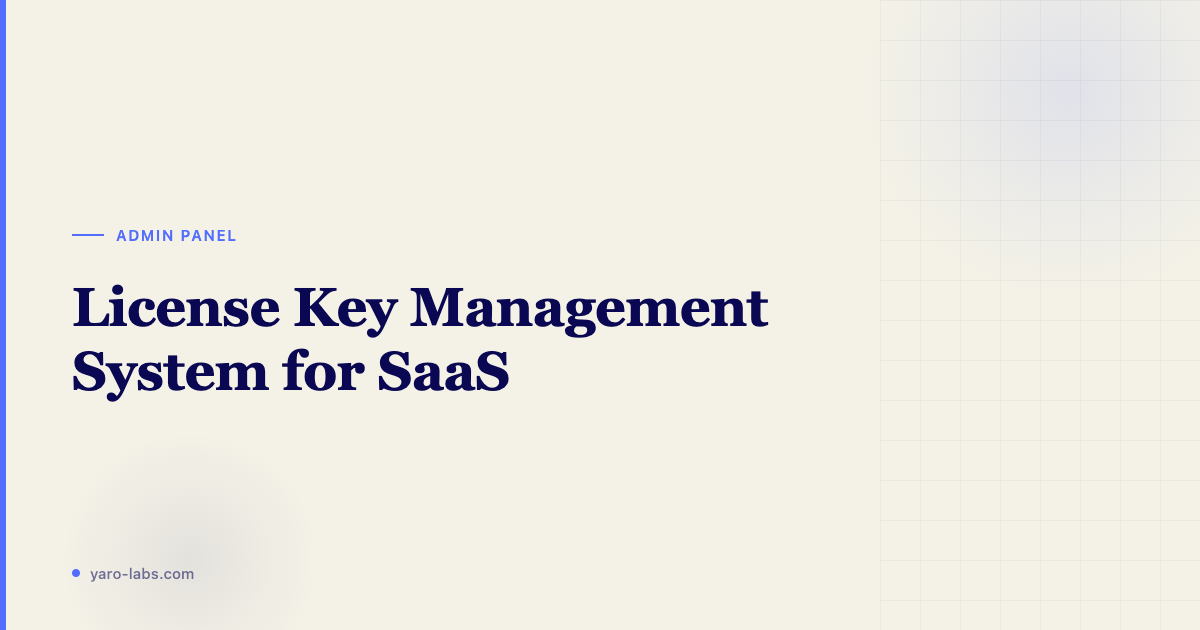 License Key Management System for SaaS
