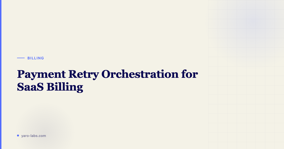 Payment Retry Orchestration for SaaS
