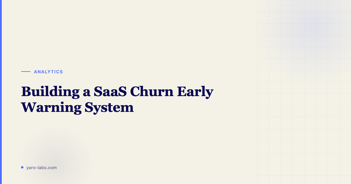SaaS Churn: How to Build an Internal Early Warning System