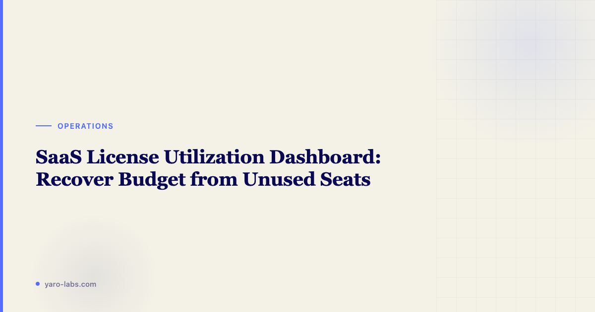 SaaS License Utilization Dashboard: Recover Budget from Unused Seats