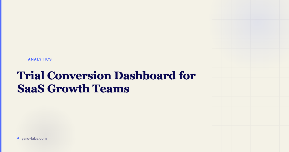Trial Conversion Dashboard for SaaS Growth Teams
